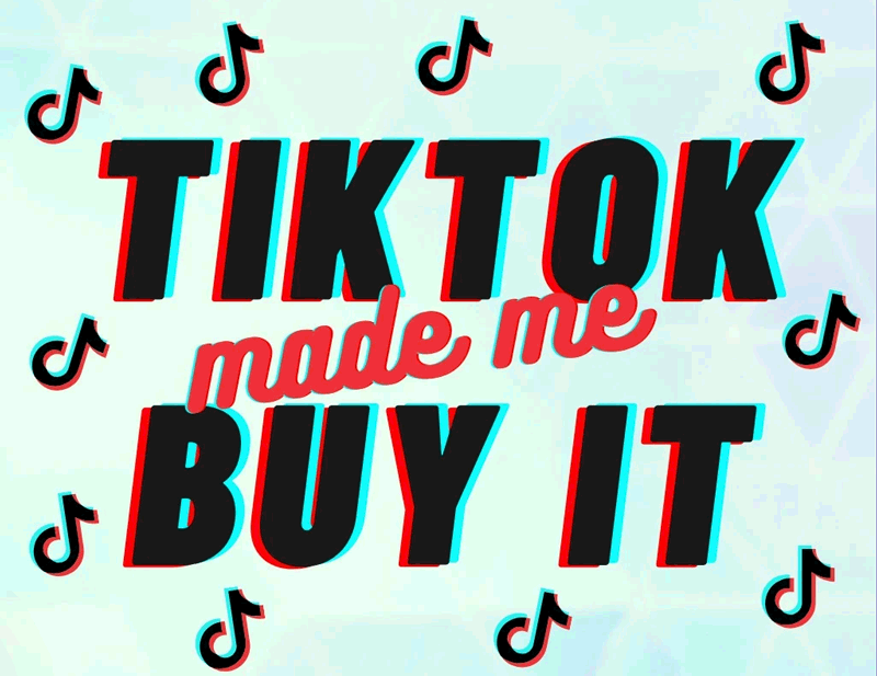 TikTok made me buy it